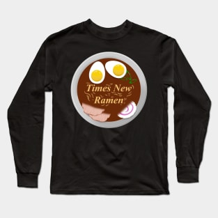 Times New Ramen Long Sleeve T-Shirt